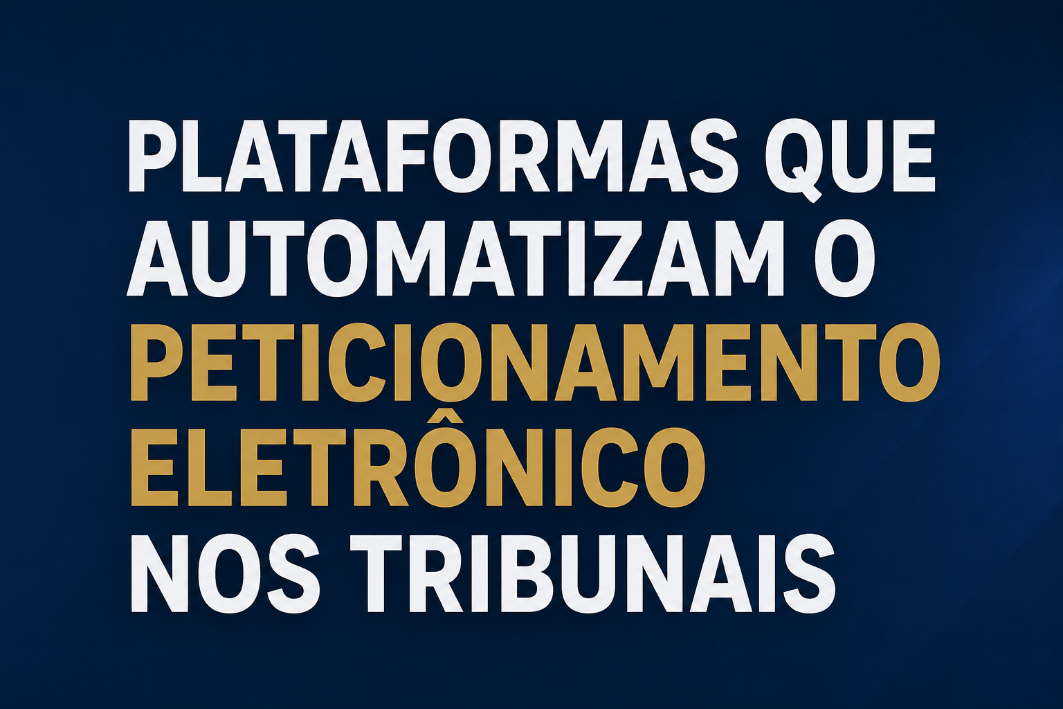 Plataformas de peticionamento eletrônico para tribunais