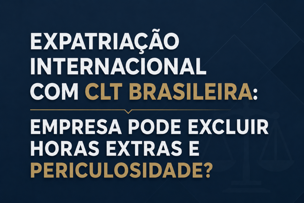 Expatriação internacional CLT e direitos trabalhistas no exterior